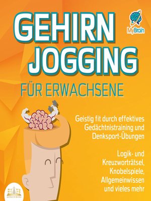cover image of Gehirnjogging für Erwachsene--Geistig fit durch effektives Gedächtnistraining und Denksport-Übungen